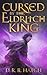 Cursed by the Eldritch King by D.R.R. Hatch
