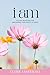 i am: A 21-DAY DEVOTIONAL F...