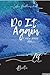Do It Again (A Thousand Battles Part 1) by d Bertie