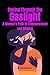 Seeing Through the Gaslight by A Goodwin
