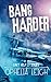 Bang Harder by Ophelia Leigh Bang Harder by Ophelia Leigh