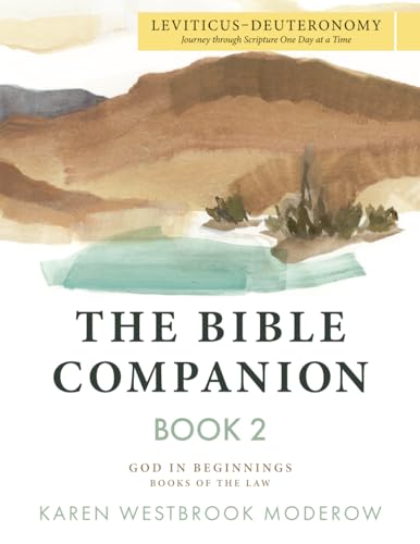 The Bible Companion Book 2 Leviticus-Deuteronomy: Journey Through Scripture One Day at a Time (Paperback)