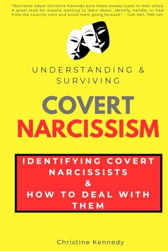 Understanding & Surviving Covert Narcissism: Identifying Covert Narcissists & How to Deal with Them (Understanding Narcissism)