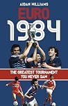 Euro 1984: The Gr...
