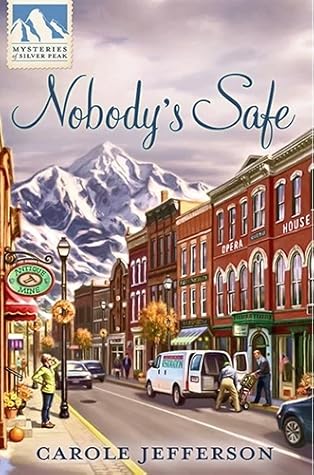 Nobody's Safe (Mysteries of Silver Peak #2)