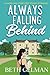 Always Falling Behind (Dazed and Confused)