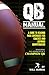 QB Manual: A Guide to Reading Pass Coverages for Coaches and Aspiring Quarterbacks