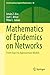 Mathematics of Epidemics on...