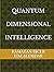 QUANTUM DIMENSIONAL INTELLIGENCE by Ramazan Biçer