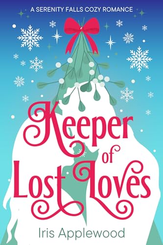 Keeper of Lost Loves: A Serenity Falls Cozy Romance (Serenity Falls)