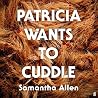 Patricia Wants to...