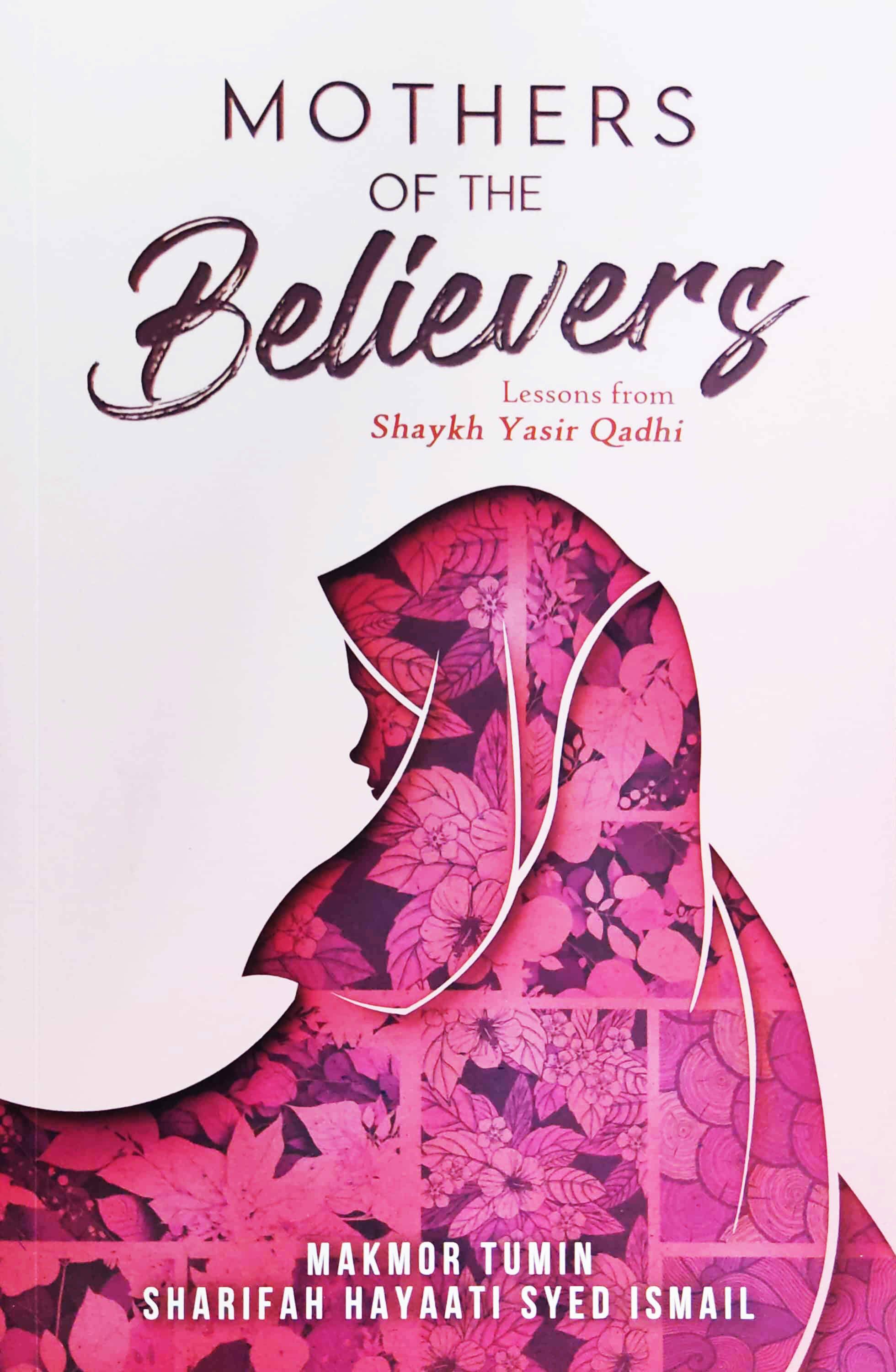 Mothers of the Believers: Lessons from Sheikh Yasir Qadhi