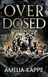 OVERDOSED: Her Dark Side: A Second Chance Mafia Romance (The Vergoossens Book 2)