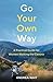 Go Your Own Way by Andrea Wait