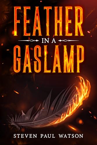 Feather in a Gaslamp (Kindle Edition)