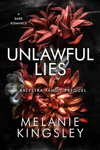 Unlawful Lies: A Balestra Family Prequel Novella (Kindle Edition)