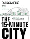 The 15-Minute Cit...