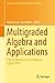 Multigraded Algebra and App...