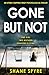Gone but Not: An utterly gripping twisty psychological thriller