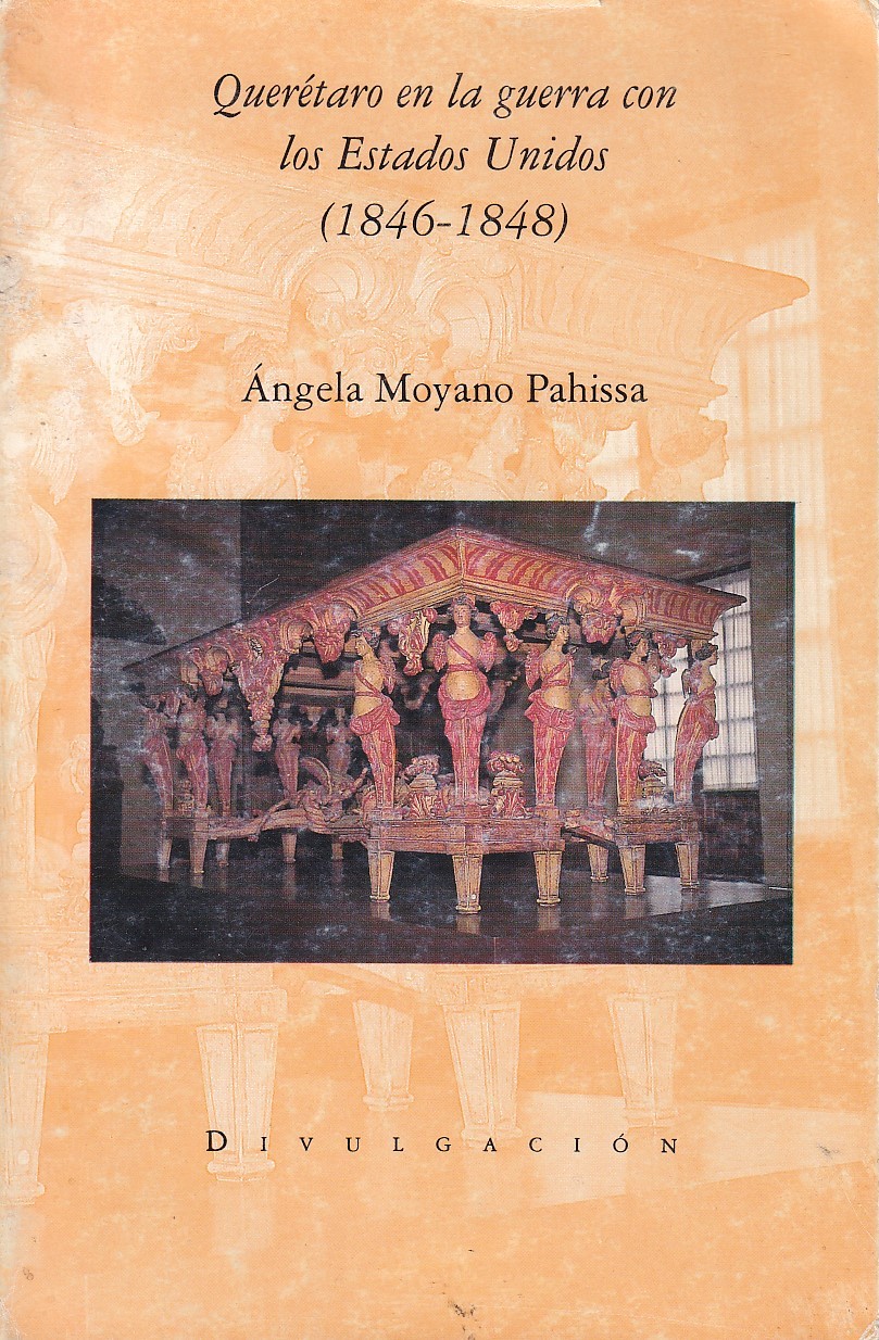 Querétaro en la guerra con los Estados Unidos [1846-1848]