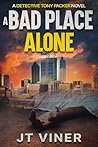 A Bad Place Alone