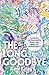 The Long Goodbye