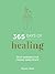365 Days of Healing: Daily Guidance for Finding Inner Peace