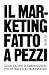Il marketing fatto a pezzi by Helios Pu