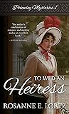 To Wed an Heiress (Pevensey Mysteries #1)