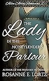 The Lady in the Moneylender's Parlour (Allen Abbey Romances, #2)