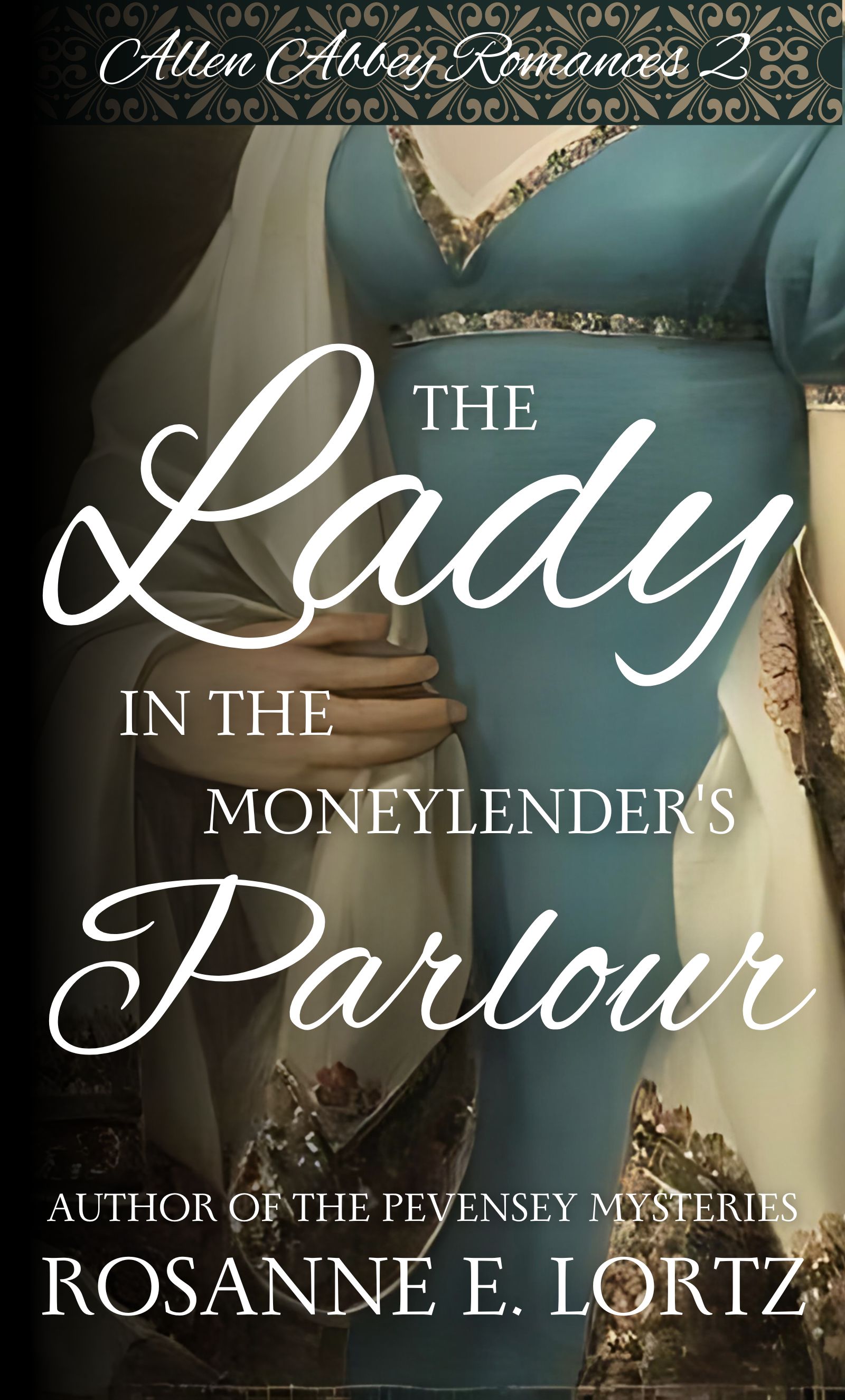 The Lady in the Moneylender's Parlour (Allen Abbey Romances, #2)