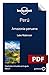 Perú 7_11. Amazonia peruana (Guías de País Lonely Planet) by Luke Waterson