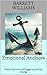 Emotional Anchors: Mastering the Art of Triggering Positive Change (NeuroLinguistic Insights: Mastering the Mind's Language Book 6)