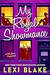 My Royal Showmance by Lexi Blake