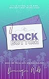 Rock Bottom: A fake-dating, slow-burn, brother's best friend book (The Da Silva Siblings Duology 1)