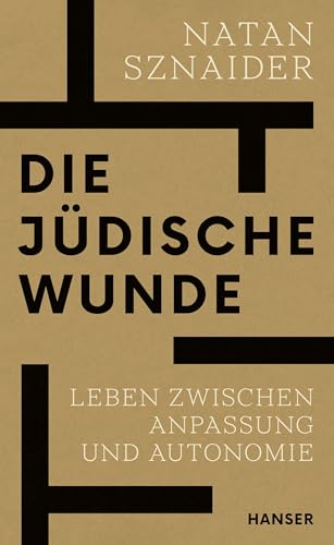 Die jüdische Wunde: Leben zwischen Anpassung und Autonomie (German Edition)