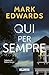 Qui per sempre (Italian Edition)