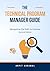 The Technical Program Manager's Guide: Navigating the Path to Success