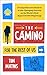 The Camino for the Rest of Us: A Comprehensive Guide to a Life-Changing Journey on the World's Most Approachable Pilgrimage