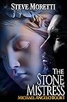 The Stone Mistress (Michael Angelo, Book 1)