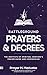 Battleground Prayers and Decrees: The Institute of Spiritual Warfare’s Prayer Guide and Compendium (The Weapons of Spiritual Warfare Trilogy)