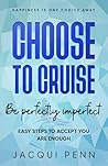 Choose to Cruise:...