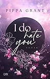 I Do Hate You