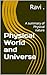 Physical World and Universe by Ravi .
