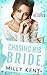 Chasing His Bride: A runaway bride, fake Vegas wedding, instalove romance