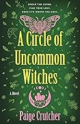 A Circle of Uncommon Witches