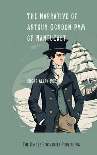 The Narrative of Arthur Gordon Pym of Nantucket