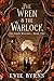 The Wren & The Warlock: Book Two of The Wren Witches
