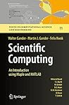 Scientific Computing - An Introduction using Maple and MATLAB (Texts in Computational Science and Engineering Book 11)