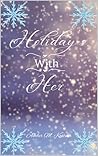 Holiday's With Her Holiday's With Her